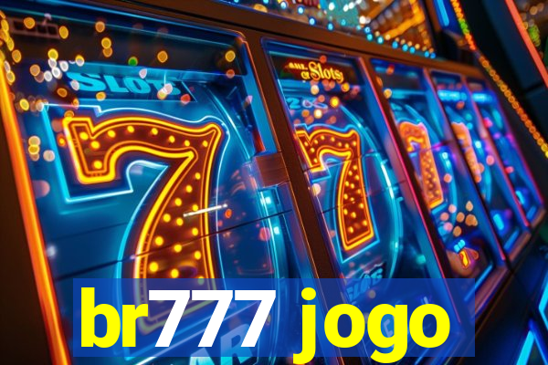 br777 jogo